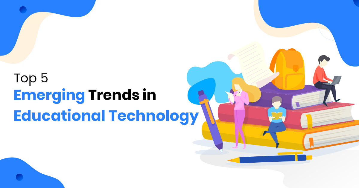 Educational Trends Enhancing Learning