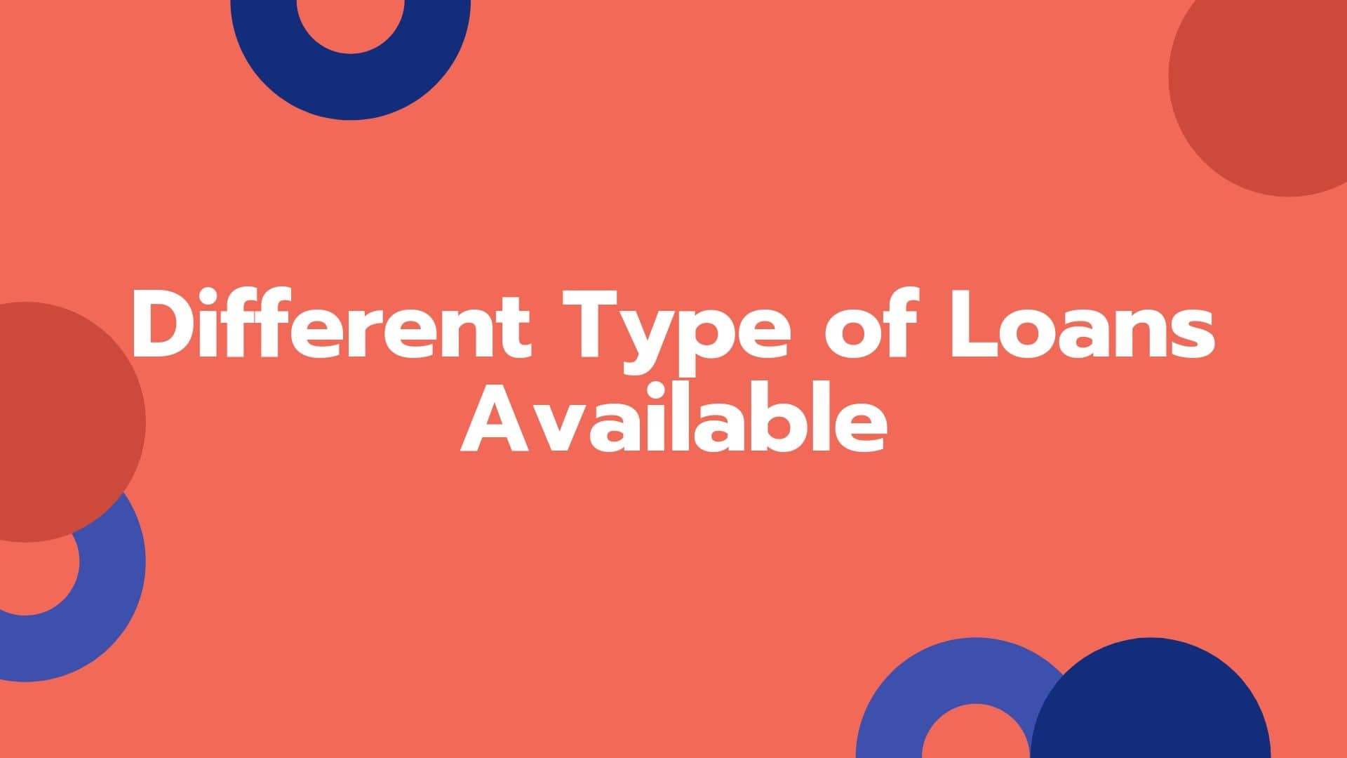 Understanding Different Types of Loans